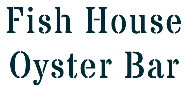 Fish House Oyster Bar